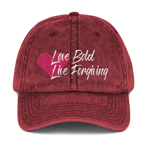 Love Bold. Live Forgiving Dad Hat